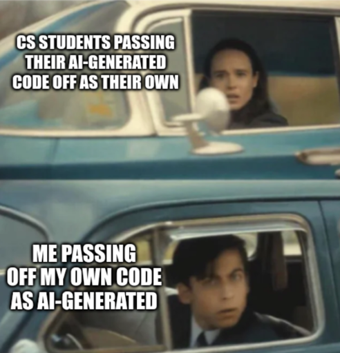 Vanya and Five driving past each other meme.  Top: CS Students passing their AI-generated code off as their own  Bottom: Me passing off my own code as AI-generated